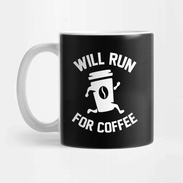 Will Run For Coffee by LuckyFoxDesigns